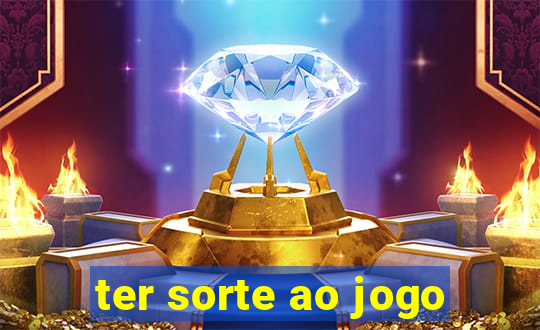 ter sorte ao jogo